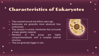 Characteristics of Eukaryotes
 