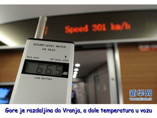 Gore je razdaljina do Vranja, a dole temperatura u vozu

 