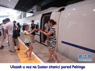 Ulazak u voz na Dunav stanici pored Pekinga

 