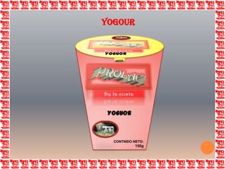 YOGOURYOGUOR          CONTNIDO NETO: 150gYOGUOR  ABRIR