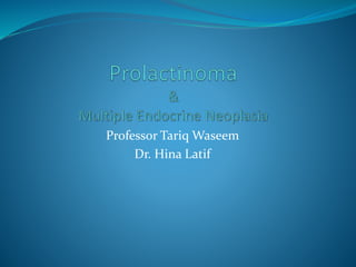 Professor Tariq Waseem
Dr. Hina Latif
 