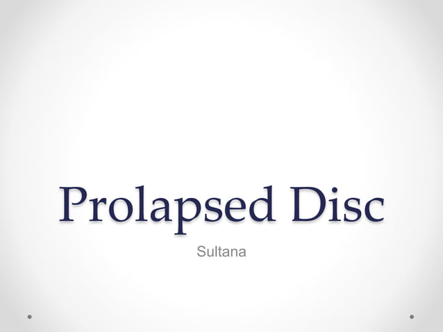 Prolapsed disc | PPT