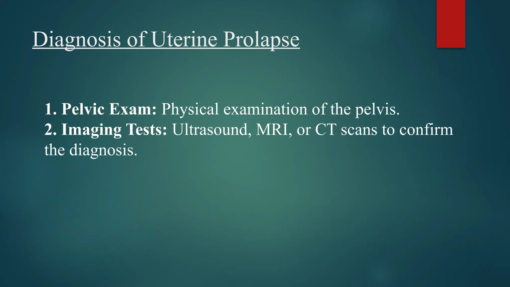 Uterine prolapse occurs when the uterus descends into the vaginal canal ...