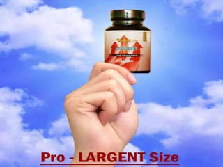 Prolargent Size Sex Pill For Hot Sex PPTX