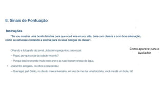 Como aparece para o
Avaliador
 