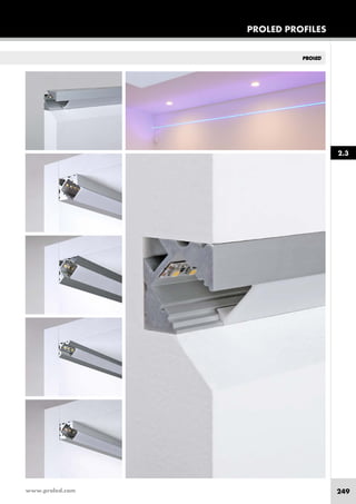 www.proled.com 249
PROLED PROFILES
2.3
 