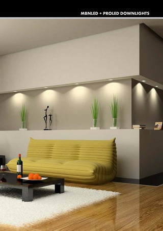 www.proled.comwww.proled.com
MBNLED + PROLED DOWNLIGHTS
 