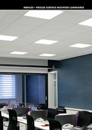 www.proled.com 377
MBNLED + PROLED SURFACE MOUNTED LUMINAIRES
 