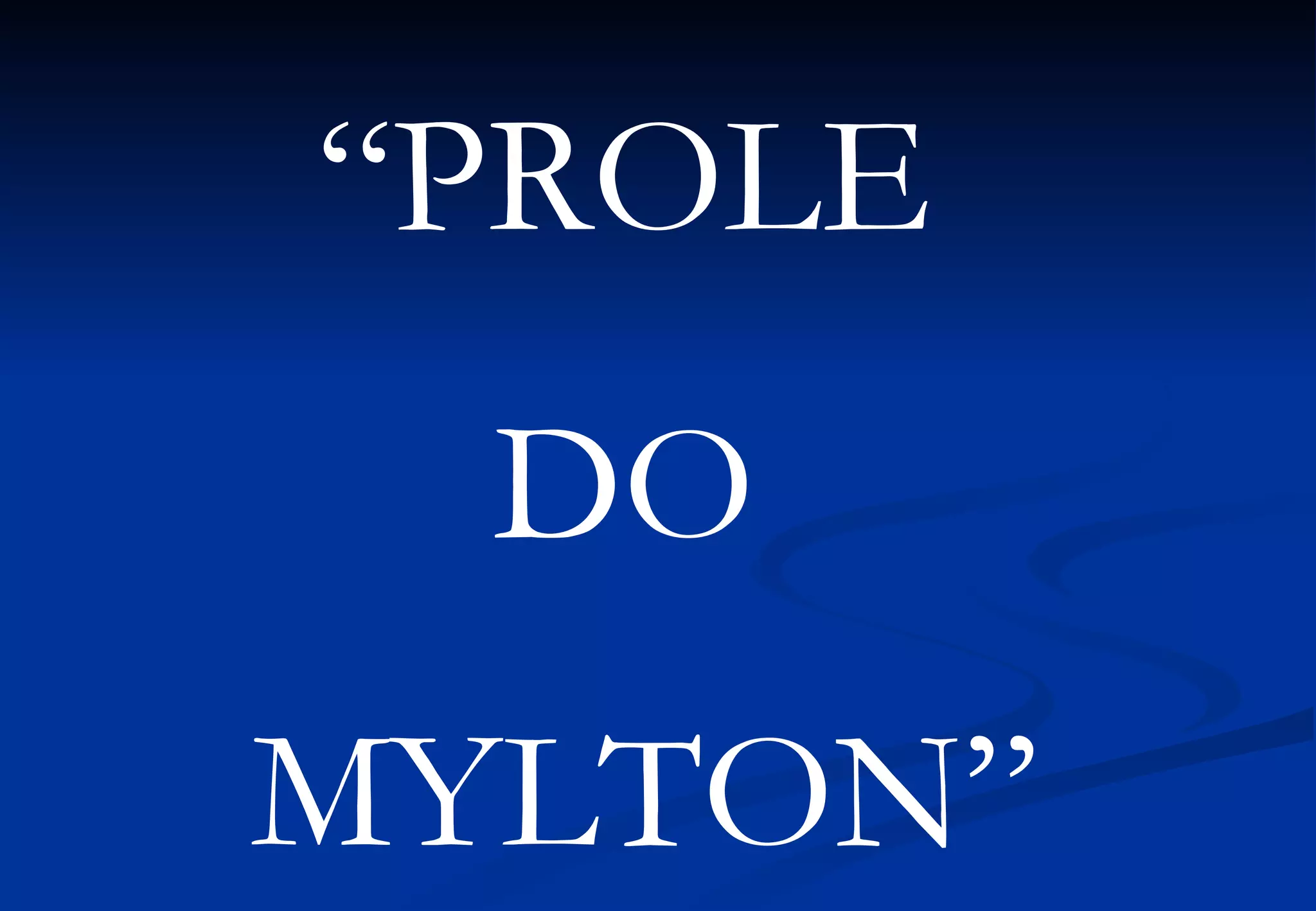 Prole do mylton PPT