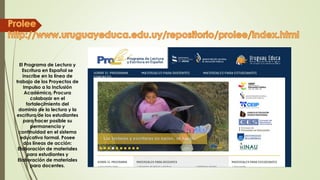 El Programa de Lectura y
Escritura en Español se
inscribe en la línea de
trabajo de los Proyectos de
Impulso a la Inclusión
Académica. Procura
colaborar en el
fortalecimiento del
dominio de la lectura y la
escritura de los estudiantes
para hacer posible su
permanencia y
continuidad en el sistema
educativo formal. Posee
dos líneas de acción:
Elaboración de materiales
para estudiantes y
Elaboración de materiales
para docentes.