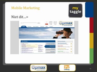 Mobile Marketing

Niet dit…=




                   30
 