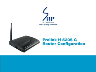 Prolink H 5305 G Router Configuration