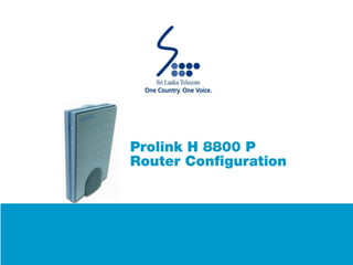 Prolink H 8800 P Router Configuration