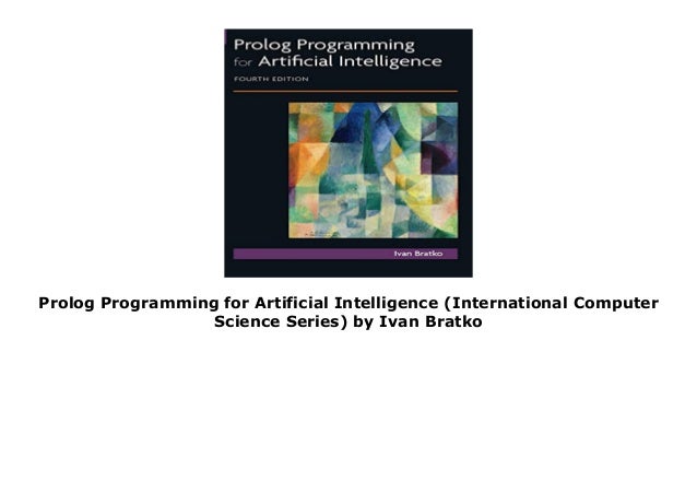 Prolog Programming for Artificial Intelligence (International Computer ...
