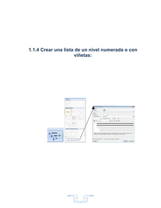 1.1.4 Crear una lista de un nivel numerada o con
                     viñetas:




                      7
 