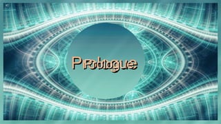 ProloguePrologueProloguePrologue
 