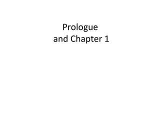 Prologue
and Chapter 1
 