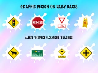 GRAPHIC DESIGN ON DAILY BASIS
ALERTS / DISTANCE / LOCATIONS / BUILDINGS
 