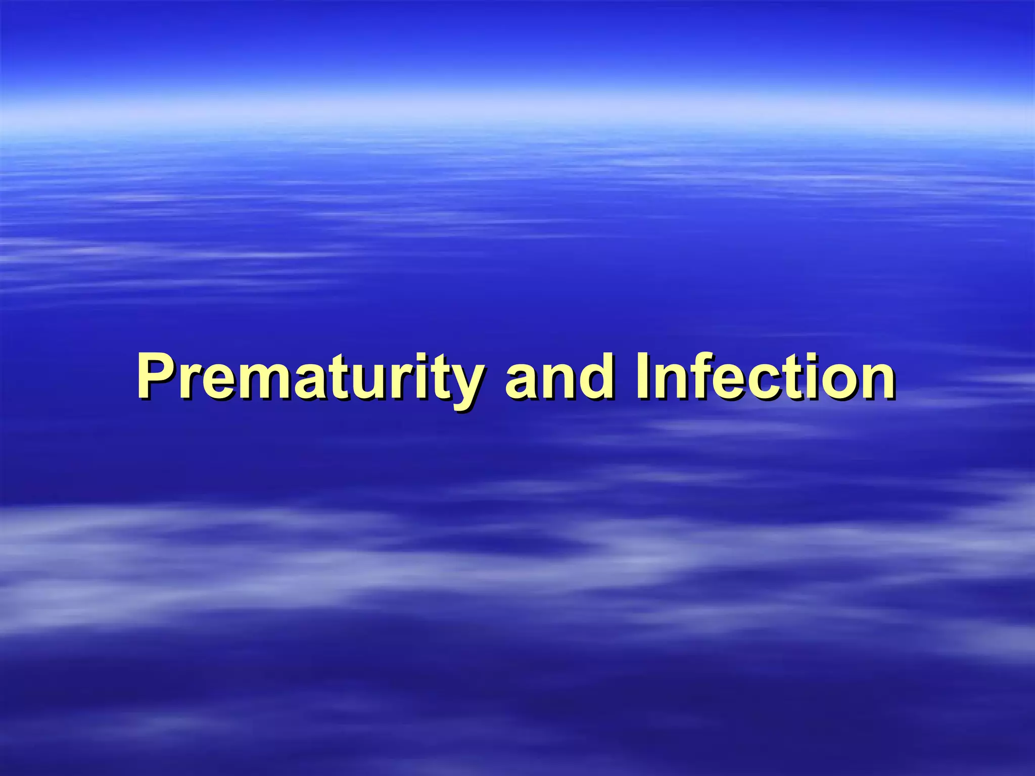 Prematurity and Infection 