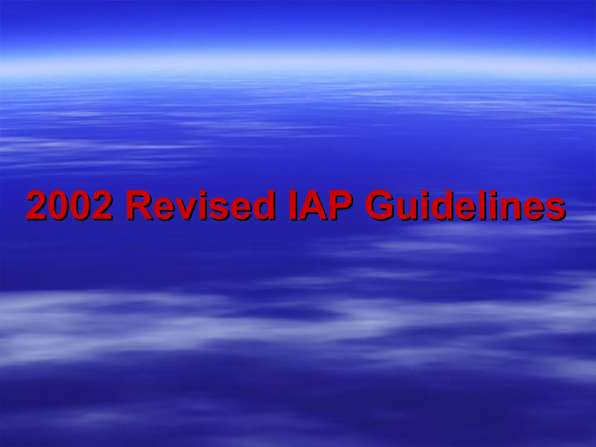 2002 Revised IAP Guidelines 