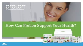 How Can ProLon Support Your Health?
Promoting health and longevity.
 