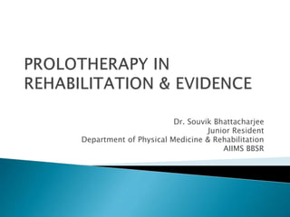 Dr. Souvik Bhattacharjee
Junior Resident
Department of Physical Medicine & Rehabilitation
AIIMS BBSR
 