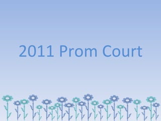 2011 Prom Court 