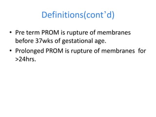 Preterm Prom Premature Rupture of membrane(PROM) Oby/Gyni | PPT