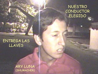 ARY LUNA (SHUMACHER) NUESTRO CONDUCTOR ELEGIDO ENTREGA LAS LLAVES 