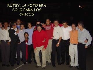 RUTSY, LA FOTO ERA SOLO PARA LOS CHICOS 