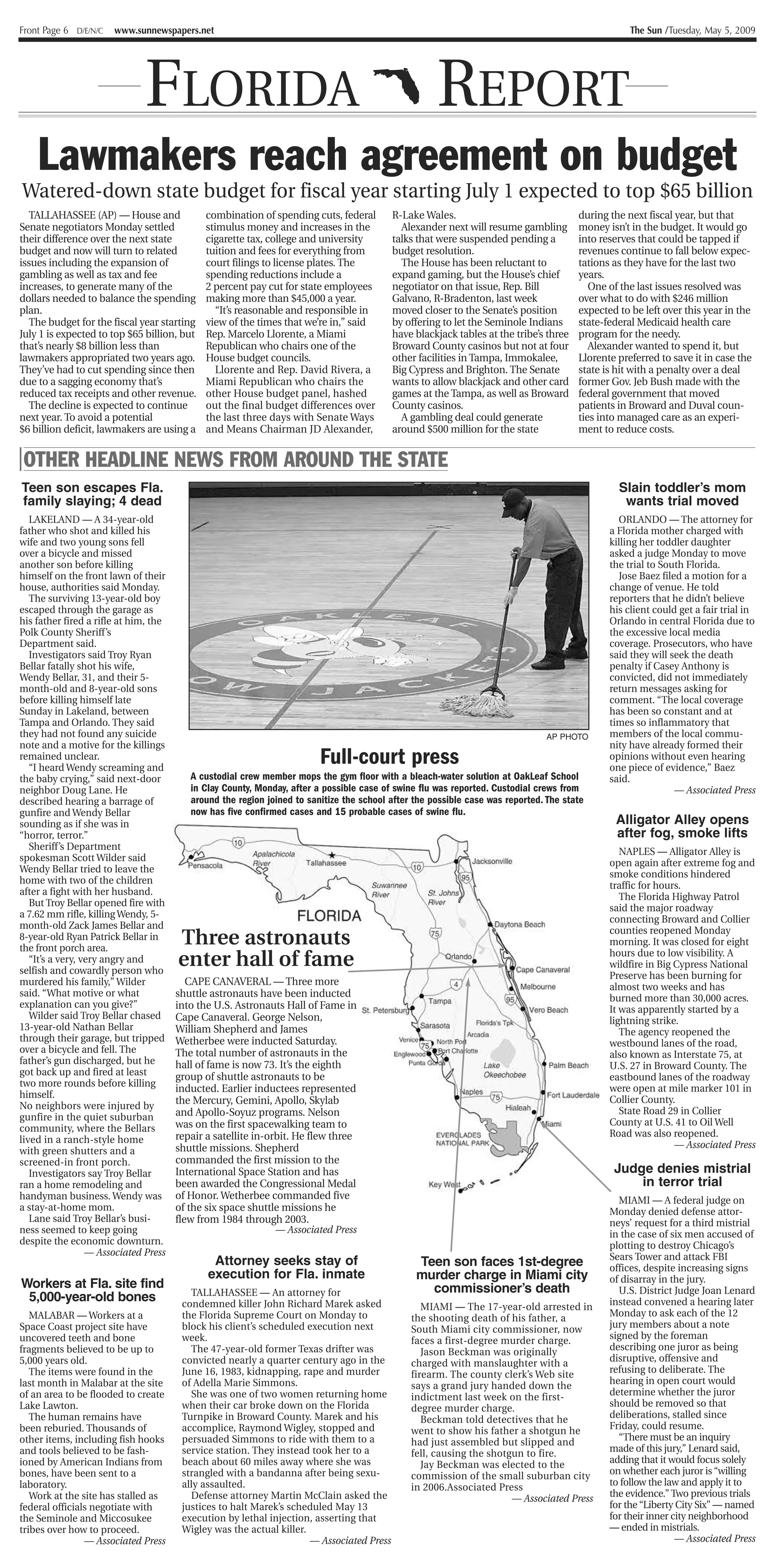 Front Page 6 D/E/N/C   www.sunnewspapers.net                                                                                                                                The Sun /Tuesday, May 5, 2009




                              FLORIDA                                                                       REPORT
    Lawmakers reach agreement on budget
Watered-down state budget for fiscal year starting July 1 expected to top $65 billion
  TALLAHASSEE (AP) — House and                combination of spending cuts, federal           R-Lake Wales.                                                   during the next fiscal year, but that
Senate negotiators Monday settled             stimulus money and increases in the               Alexander next will resume gambling                           money isn’t in the budget. It would go
their difference over the next state          cigarette tax, college and university           talks that were suspended pending a                             into reserves that could be tapped if
budget and now will turn to related           tuition and fees for everything from            budget resolution.                                              revenues continue to fall below expec-
issues including the expansion of             court filings to license plates. The              The House has been reluctant to                               tations as they have for the last two
gambling as well as tax and fee               spending reductions include a                   expand gaming, but the House’s chief                            years.
increases, to generate many of the            2 percent pay cut for state employees           negotiator on that issue, Rep. Bill                                One of the last issues resolved was
dollars needed to balance the spending        making more than $45,000 a year.                Galvano, R-Bradenton, last week                                 over what to do with $246 million
plan.                                            “It’s reasonable and responsible in          moved closer to the Senate’s position                           expected to be left over this year in the
  The budget for the fiscal year starting     view of the times that we’re in,” said          by offering to let the Seminole Indians                         state-federal Medicaid health care
July 1 is expected to top $65 billion, but    Rep. Marcelo Llorente, a Miami                  have blackjack tables at the tribe’s three                      program for the needy.
that’s nearly $8 billion less than            Republican who chairs one of the                Broward County casinos but not at four                             Alexander wanted to spend it, but
lawmakers appropriated two years ago.         House budget councils.                          other facilities in Tampa, Immokalee,                           Llorente preferred to save it in case the
They’ve had to cut spending since then           Llorente and Rep. David Rivera, a            Big Cypress and Brighton. The Senate                            state is hit with a penalty over a deal
due to a sagging economy that’s               Miami Republican who chairs the                 wants to allow blackjack and other card                         former Gov. Jeb Bush made with the
reduced tax receipts and other revenue.       other House budget panel, hashed                games at the Tampa, as well as Broward                          federal government that moved
  The decline is expected to continue         out the final budget differences over           County casinos.                                                 patients in Broward and Duval coun-
next year. To avoid a potential               the last three days with Senate Ways              A gambling deal could generate                                ties into managed care as an experi-
$6 billion deficit, lawmakers are using a     and Means Chairman JD Alexander,                around $500 million for the state                               ment to reduce costs.


| OTHER HEADLINE NEWS FROM AROUND THE STATE
Teen son escapes Fla.                                                                                                                                                    Slain toddler’s mom
family slaying; 4 dead                                                                                                                                                    wants trial moved
   LAKELAND — A 34-year-old                                                                                                                                              ORLANDO — The attorney for
father who shot and killed his                                                                                                                                         a Florida mother charged with
wife and two young sons fell                                                                                                                                           killing her toddler daughter
over a bicycle and missed                                                                                                                                              asked a judge Monday to move
another son before killing                                                                                                                                             the trial to South Florida.
himself on the front lawn of their                                                                                                                                       Jose Baez filed a motion for a
house, authorities said Monday.                                                                                                                                        change of venue. He told
   The surviving 13-year-old boy                                                                                                                                       reporters that he didn’t believe
escaped through the garage as                                                                                                                                          his client could get a fair trial in
his father fired a rifle at him, the                                                                                                                                   Orlando in central Florida due to
Polk County Sheriff’s                                                                                                                                                  the excessive local media
Department said.                                                                   AMR>                                                                                coverage. Prosecutors, who have
   Investigators said Troy Ryan                                                                                                                                        said they will seek the death
Bellar fatally shot his wife,                                                                                                                                          penalty if Casey Anthony is
Wendy Bellar, 31, and their 5-                                                                                                                                         convicted, did not immediately
month-old and 8-year-old sons                                                                                                                                          return messages asking for
before killing himself late                                                                                                                                            comment. “The local coverage
Sunday in Lakeland, between                                                                                                                                            has been so constant and at
Tampa and Orlando. They said                                                                                                                                           times so inflammatory that
they had not found any suicide                                                                                                                       AP PHOTO          members of the local commu-
note and a motive for the killings                                                                                                                                     nity have already formed their
remained unclear.
   “I heard Wendy screaming and
                                                                         Full-court press                                                                              opinions without even hearing
                                                                                                                                                                       one piece of evidence,” Baez
the baby crying,” said next-door          A custodial crew member mops the gym floor with a bleach-water solution at OakLeaf School                                    said.
neighbor Doug Lane. He                    in Clay County, Monday, after a possible case of swine flu was reported. Custodial crews from                                                — Associated Press
described hearing a barrage of            around the region joined to sanitize the school after the possible case was reported. The state
gunfire and Wendy Bellar                  now has five confirmed cases and 15 probable cases of swine flu.
sounding as if she was in                                                                                                                                               Alligator Alley opens
“horror, terror.”                                                                                                                                                       after fog, smoke lifts
   Sheriff’s Department                               10
                                                                                                                                                                          NAPLES — Alligator Alley is
spokesman Scott Wilder said                                R         TaIR1haesee                                             JacksorMs e                               open again after extreme fog and
                                           ensacola
Wendy Bellar tried to leave the                                                                      10
                                                                                                                                                                       smoke conditions hindered
home with two of the children                                                                                            5
                                                                                      Smarwe
                                                                                        n                                                                              traffic for hours.
after a fight with her husband.                                                       River               $t Jphns
                                                                                                                                                                          The Florida Highway Patrol
   But Troy Bellar opened fire with                                                                       River
                                                                                                                                                                       said the major roadway
a 7.62 mm rifle, killing Wendy, 5-
month-old Zack James Bellar and
                                                                    FLORIDA                                                          Daylona Beach
                                                                                                                                                                       connecting Broward and Collier
8-year-old Ryan Patrick Bellar in
the front porch area.
                                       Three astronauts                                                    5                                                           counties reopened Monday
                                                                                                                                                                       morning. It was closed for eight
   “It’s a very, very angry and
selfish and cowardly person who
                                       enter hall of fame                                                           ando
                                                                                                                                            Cape Canaveral
                                                                                                                                                                       hours due to low visibility. A
                                                                                                                                                                       wildfire in Big Cypress National
                                                                                                                                                                       Preserve has been burning for
murdered his family,” Wilder              CAPE CANAVERAL — Three more                                               4                         MoIbaUme                 almost two weeks and has
said. “What motive or what             shuttle astronauts have been inducted                                                                                           burned more than 30,000 acres.
explanation can you give?”                                                                                Tampa
                                       into the U.S. Astronauts Hall of Fame in     St Peler bu                                                 Vero Beach             It was apparently started by a
   Wilder said Troy Bellar chased      Cape Canaveral. George Nelson,                                                                                                  lightning strike.
                                                                                                                              FioOda'6T
13-year-old Nathan Bellar              William Shepherd and James                                      Sarasota
                                                                                                                                                                          The agency reopened the
                                                                                                                         l4rrda
through their garage, but tripped      Wetherbee were inducted Saturday.                       Van          Nsevr                                                      westbound lanes of the road,
over a bicycle and fell. The           The total number of astronauts in the                                  n              e
                                                                                                                                                                       also known as Interstate 75, at
father’s gun discharged, but he        hall of fame is now 73. It’s the eighth                    P""                              Lake              Palm Beach        U.S. 27 in Broward County. The
got back up and fired at least         group of shuttle astronauts to be                                                           Okeschobae                          eastbound lanes of the roadway
two more rounds before killing
                                       inducted. Earlier inductees represented                                               les                                       were open at mile marker 101 in
himself.                                                                                                                                             Foil Lauftr doo
                                                                                                                                                                       Collier County.
No neighbors were injured by
                                       the Mercury, Gemini, Apollo, Skylab
                                                                                                                                          Hialeah                         State Road 29 in Collier
gunfire in the quiet suburban          and Apollo-Soyuz programs. Nelson
                                       was on the first spacewalking team to                                                                                           County at U.S. 41 to Oil Well
community, where the Bellars                                                                                                                                           Road was also reopened.
lived in a ranch-style home            repair a satellite in-orbit. He flew three                           EVE          DES
                                                                                                            NA          AL PAAI(                                                       — Associated Press
with green shutters and a              shuttle missions. Shepherd
screened-in front porch.               commanded the first mission to the
   Investigators say Troy Bellar       International Space Station and has                                                                                              Judge denies mistrial
ran a home remodeling and              been awarded the Congressional Medal                               Key W                                                             in terror trial
handyman business. Wendy was           of Honor. Wetherbee commanded five                                                                                                MIAMI — A federal judge on
a stay-at-home mom.                    of the six space shuttle missions he                                                                                            Monday denied defense attor-
   Lane said Troy Bellar’s busi-       flew from 1984 through 2003.                                                                                                    neys’ request for a third mistrial
ness seemed to keep going                                      — Associated Press                                                                                      in the case of six men accused of
despite the economic downturn.                                                                                                                                         plotting to destroy Chicago’s
                  — Associated Press                                                                                                                                   Sears Tower and attack FBI
                                                Attorney seeks stay of                                Teen son faces 1st-degree                                        offices, despite increasing signs
                                               execution for Fla. inmate                              murder charge in Miami city                                      of disarray in the jury.
Workers at Fla. site find                                                                               commissioner’s death                                             U.S. District Judge Joan Lenard
                                          TALLAHASSEE — An attorney for
 5,000-year-old bones                   condemned killer John Richard Marek asked                                                                                      instead convened a hearing later
                                                                                                        MIAMI — The 17-year-old arrested in
   MALABAR — Workers at a               the Florida Supreme Court on Monday to                       the shooting death of his father, a                               Monday to ask each of the 12
Space Coast project site have           block his client’s scheduled execution next                  South Miami city commissioner, now                                jury members about a note
uncovered teeth and bone                week.                                                        faces a first-degree murder charge.                               signed by the foreman
fragments believed to be up to            The 47-year-old former Texas drifter was                      Jason Beckman was originally                                   describing one juror as being
5,000 years old.                        convicted nearly a quarter century ago in the                charged with manslaughter with a                                  disruptive, offensive and
   The items were found in the          June 16, 1983, kidnapping, rape and murder                   firearm. The county clerk’s Web site                              refusing to deliberate. The
last month in Malabar at the site       of Adella Marie Simmons.                                     says a grand jury handed down the                                 hearing in open court would
of an area to be flooded to create        She was one of two women returning home                    indictment last week on the first-                                determine whether the juror
Lake Lawton.                            when their car broke down on the Florida                     degree murder charge.                                             should be removed so that
   The human remains have               Turnpike in Broward County. Marek and his                       Beckman told detectives that he                                deliberations, stalled since
been reburied. Thousands of             accomplice, Raymond Wigley, stopped and                      went to show his father a shotgun he                              Friday, could resume.
other items, including fish hooks       persuaded Simmons to ride with them to a                     had just assembled but slipped and                                  “There must be an inquiry
and tools believed to be fash-          service station. They instead took her to a                  fell, causing the shotgun to fire.                                made of this jury,” Lenard said,
ioned by American Indians from          beach about 60 miles away where she was                         Jay Beckman was elected to the                                 adding that it would focus solely
bones, have been sent to a              strangled with a bandanna after being sexu-                  commission of the small suburban city                             on whether each juror is “willing
laboratory.                             ally assaulted.                                              in 2006.Associated Press                                          to follow the law and apply it to
   Work at the site has stalled as        Defense attorney Martin McClain asked the                                         — Associated Press                         the evidence.” Two previous trials
federal officials negotiate with        justices to halt Marek’s scheduled May 13                                                                                      for the “Liberty City Six” — named
the Seminole and Miccosukee             execution by lethal injection, asserting that                                                                                  for their inner city neighborhood
tribes over how to proceed.             Wigley was the actual killer.                                                                                                  — ended in mistrials.
                — Associated Press                                    — Associated Press                                                                                                — Associated Press
 