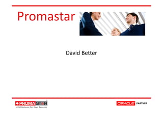 Promastar
David Better
 