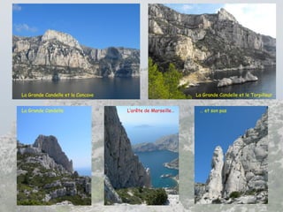 La Grande Candelle et la Concave La Grande Candelle et le Torpilleur
La Grande Candelle L’arête de Marseille… … et son pas
 