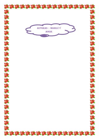 Autoras : Marilú y
Angie

 