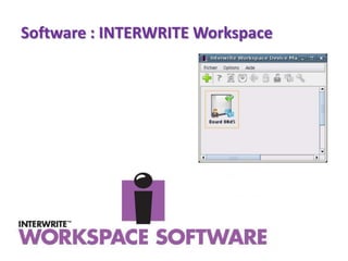 Software : INTERWRITE Workspace