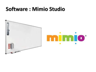 Software : Mimio Studio
