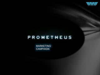 Prometheus Tag Line Prometheus Advertising campaign | PPTX