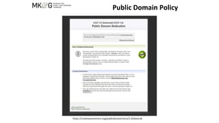 Public Domain Policy
https://creativecommons.org/publicdomain/zero/1.0/deed.de
 