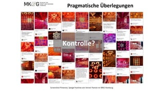 Pragmatische Überlegungen
Kontrolle?
Screenshot Pinterest, Spiegel-Kantine von Verner Panton im MKG Hamburg
 