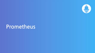 Prometheus
 