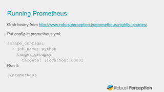 Better Monitoring for Python: Inclusive Monitoring with Prometheus ...