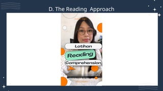 D. The Reading Approach
 