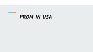 PROM IN USA
 