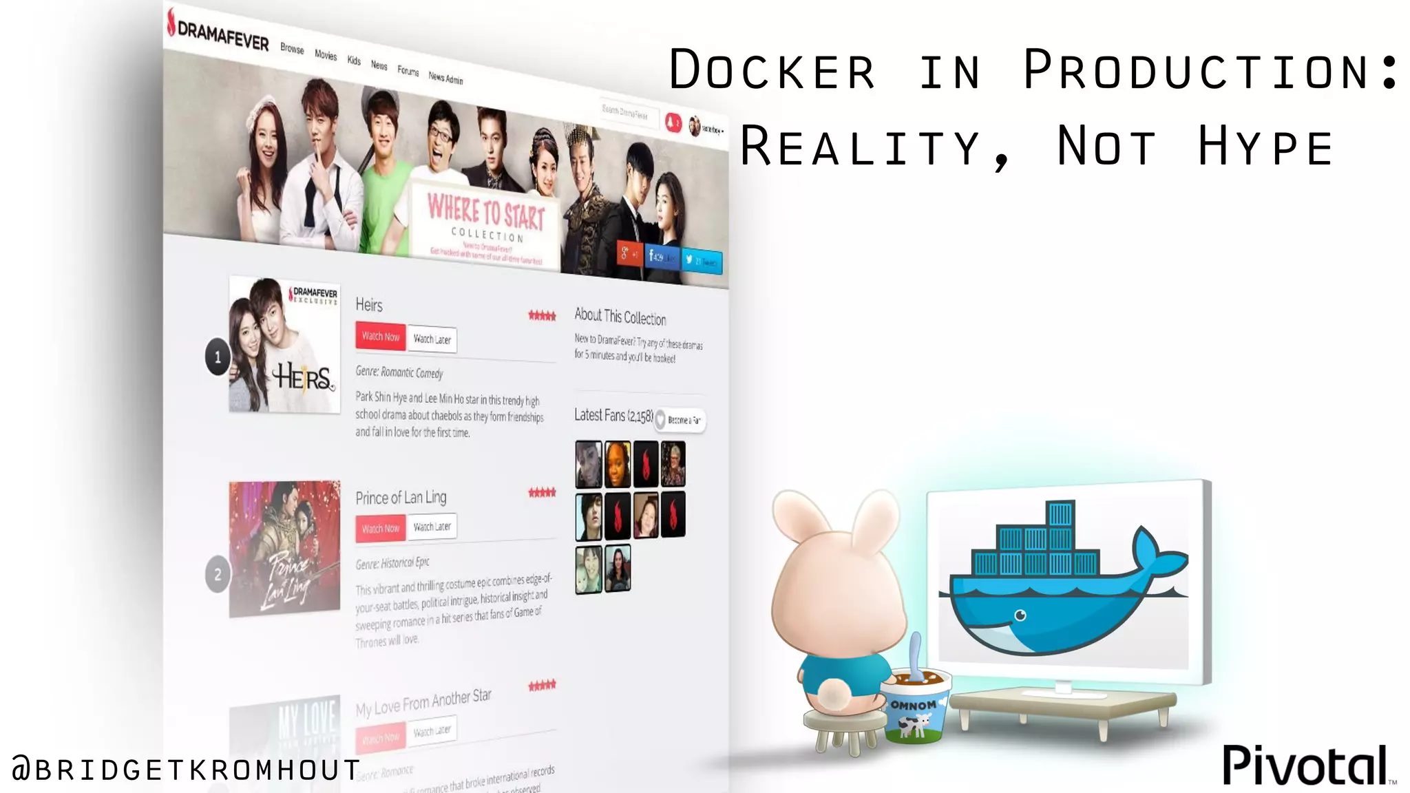 @bridgetkromhout
Docker in Production:
Reality, Not Hype
 
