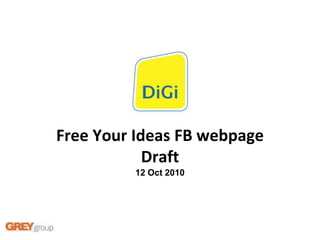 Free Your Ideas FB webpageDraft12 Oct 2010 