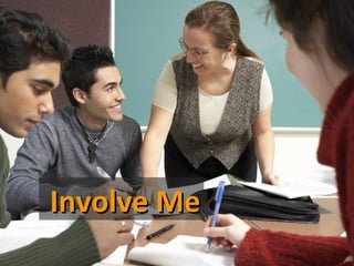 Involve Me
 