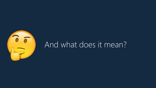 And what does it mean?
🤔
 