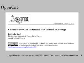 OpenCat
http://files.dnb.de/svensson/UILLD2013/UILLD-submission-3-formatted-final.pdf
 