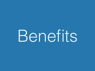 Beneﬁts
 