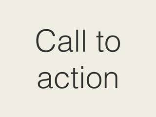 Call to
action
 